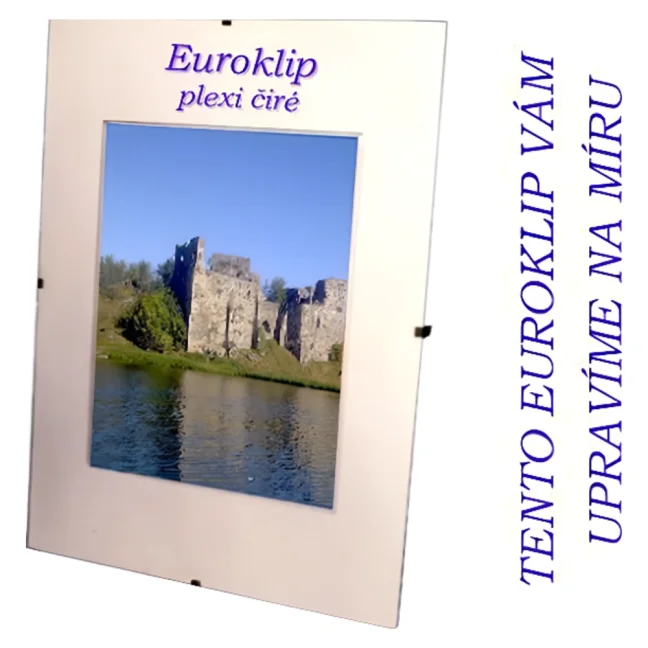 DANTIK Euroklip PLEXI čiré (na míru)
