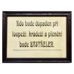 Cedule - Kdo bude dopaden při loupeži (různé rámy) Cedule - Kdo bude dopaden při loupeži (různé rámy)