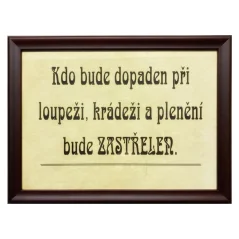 Cedule - Kdo bude dopaden při loupeži (různé rámy)